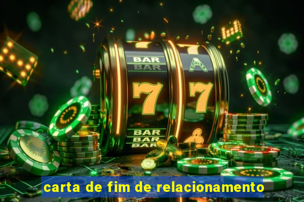 carta de fim de relacionamento